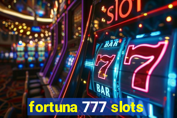 fortuna 777 slots